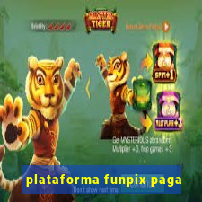 plataforma funpix paga